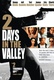 2 Days in the Valley Quotes