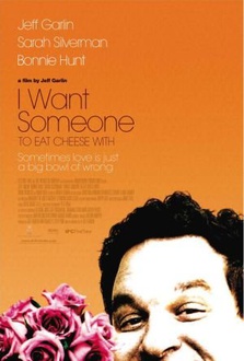 Movie I Want Someone To Eat Cheese With