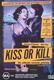 Kiss or Kill Quotes