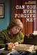 Can You Ever Forgive Me? Quotes