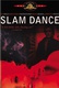 Slam Dance Quotes