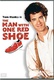 The Man with One Red Shoe Quotes