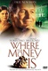 Where the Money Is Quotes